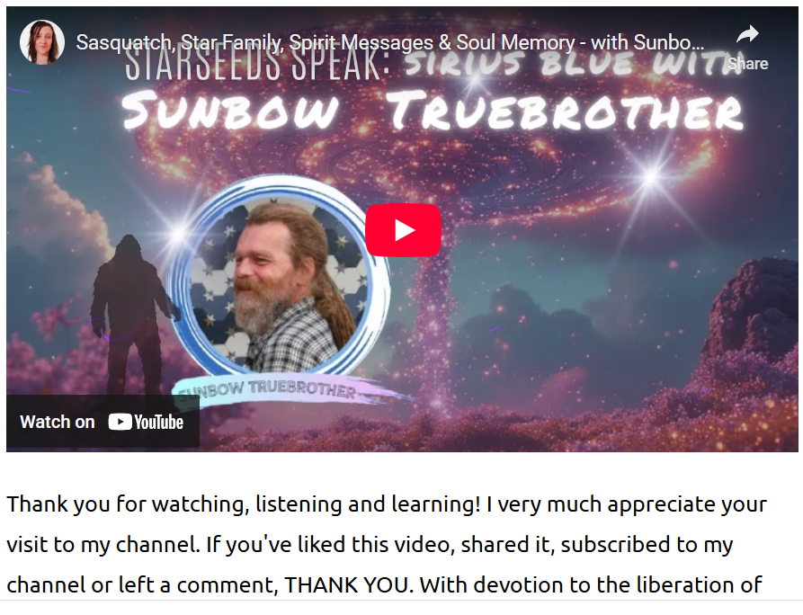 A promotional image for a YouTube video featuring Sunbow Truebrother discussing Sasquatch, spirituality, and consciousness. The background includes cosmic elements and the video play button, inviting viewers to watch the discussion.
