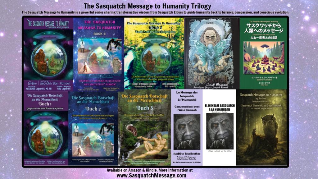 A collage of book covers from 'The Sasquatch Message to Humanity' trilogy, featuring various languages including English, German, Japanese, and Spanish. The covers depict themes of Sasquatch wisdom, nature, and spiritual guidance, set against a cosmic background.